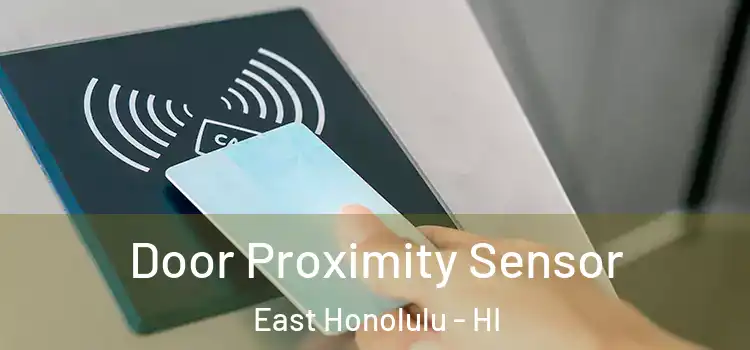 Door Proximity Sensor East Honolulu - HI