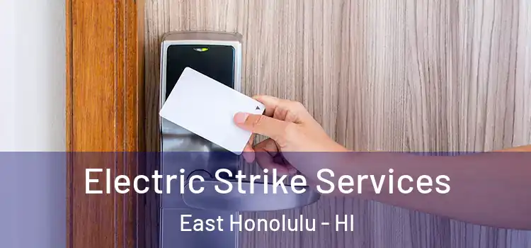 Electric Strike Services East Honolulu - HI