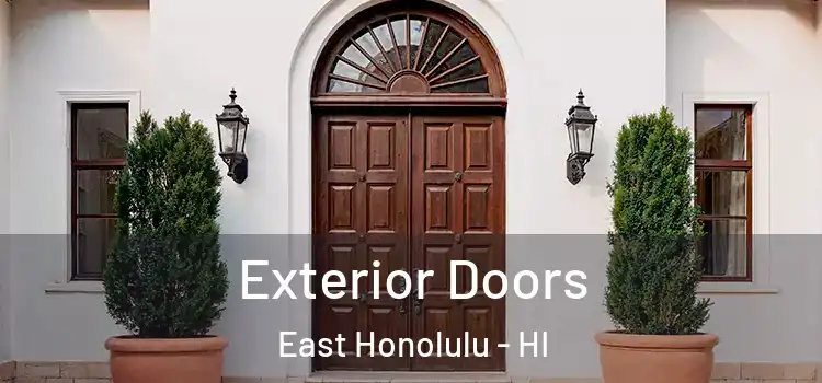 Exterior Doors East Honolulu - HI