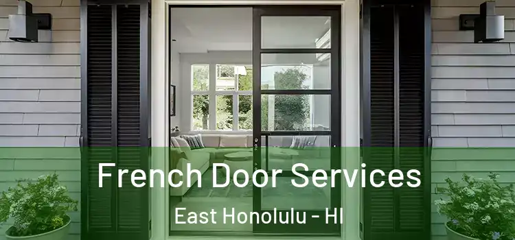 French Door Services East Honolulu - HI