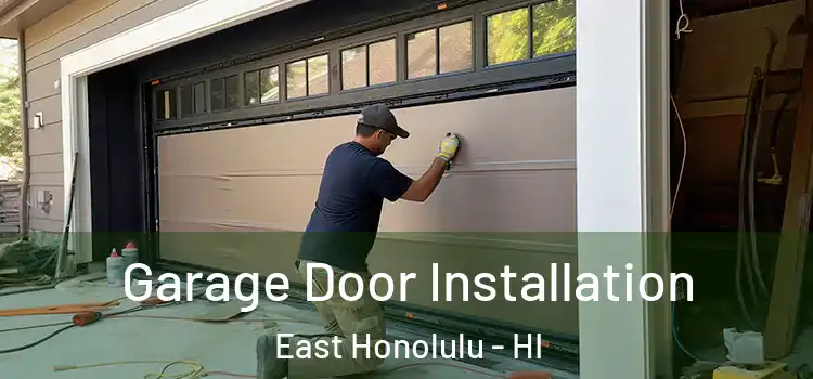  Garage Door Installation East Honolulu - HI
