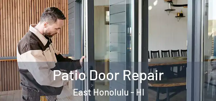 Patio Door Repair East Honolulu - HI